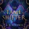 To Tame a Shifter Special Edition *Dark Mode* Paperback